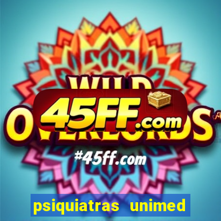psiquiatras unimed porto alegre